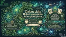 Wykład - Zielone ciała. Historie organizmów, które splatają świat