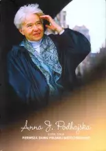 Anna J. Podhajska (1938 – 2010) Pierwsza dama polskiej biotechnologii