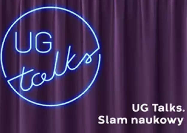 Zgłoś się na UG Talks. Slam Naukowy: odsłona 2